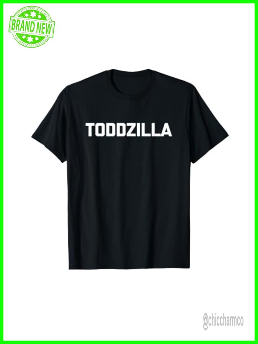 Toddzilla Funny Sarcastic Todd Novelty T-Shirt